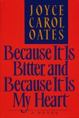 Because it is Bitter, and Because it is My Heart