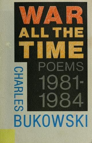 War All the Time: Poems 1981–1984