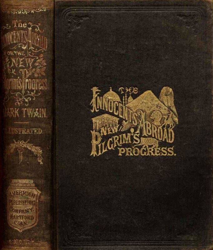 The Innocents Abroad, Or, The New Pilgrims' Progress