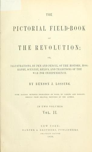 The Pictorial Field-book of the Revolution