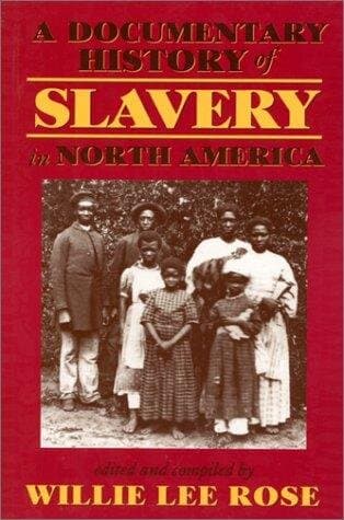 A Documentary History of Slavery in North America
