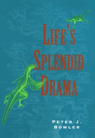 Life's Splendid Drama: Evolutionary Biology and the Reconstruction of Life's Ancestry, 1860-1940 (Science and Its Conceptual Foundations series)