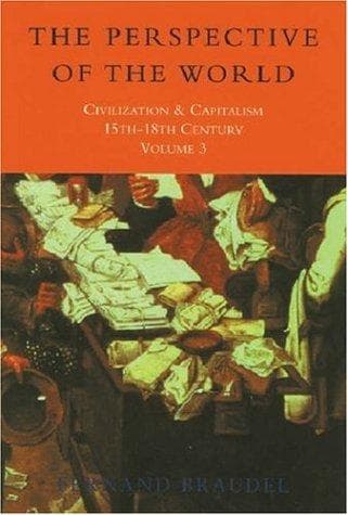 Civilization and Capitalism, 15th-18th Century