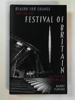 Beacon for Change: How the 1951 Festival of Britain Shaped the Modern Age