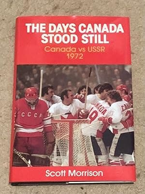The Days Canada Stood Still: Canada vs USSR 1972