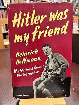 Hitler was my friend