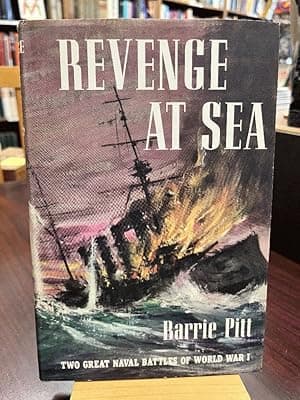 Revenge At Sea: Two Great Naval Battles of World War 1