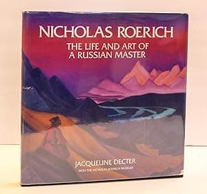 NICHOLAS ROERICH: THE LIFE AND ART OF A RUSSIAN MASTER