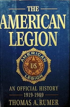 The American Legion: An Official History, 1919-1989