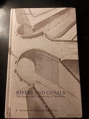 Rivers and Canals: The Science and Engineering of Waterways