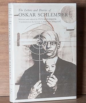 The Letters and Diaries of Oskar Schlemmer (English and German Edition)