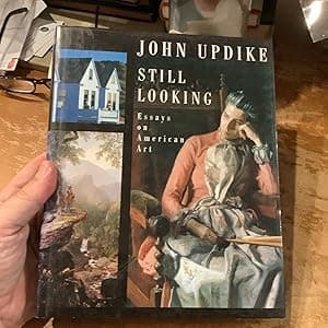 Still Looking: Essays on American Art