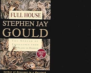 Full House: The Spread of Excellence From Plato To Darwin