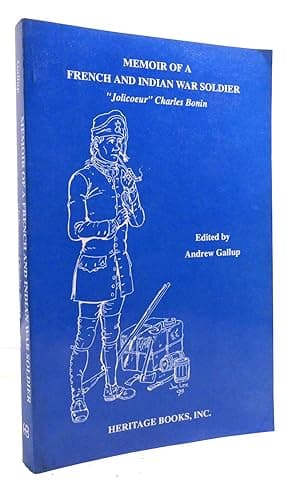 MEMOIR OF A FRENCH AND INDIAN WAR SOLDIER