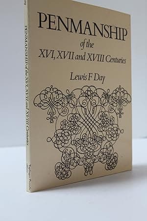 Penmanship of the Xvi, XVII and Xviiith Centuries: A Series of Typical Examples from English and Foreign Writing Books