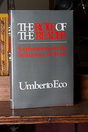 The Role of the Reader: Explorations in the Semiotics of Texts