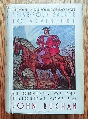 A Five-Fold Salute To Adventure : An Omnibus of the Historical Novels of John Buchan