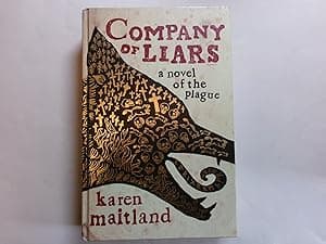 Company of Liars, a Novel of the Plague