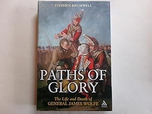 Paths of Glory: The Life and Death of General James Wolfe