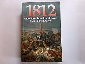 1812: Napoleon's Invasion of Russia: March on Moscow / Napoleon in Moscow / The Great Retreat
