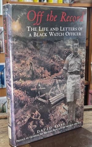 Off the Record: The Life and Letters of a Black Watch Officer (Signed)