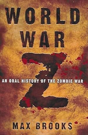 World War Z: An Oral History of the Zombie War