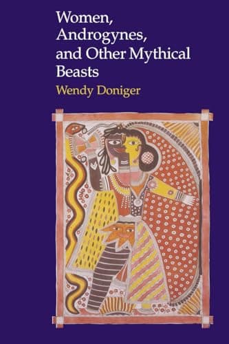 Women, Androgynes, and Other Mythical Beasts