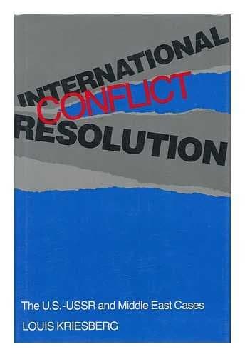 International Conflict Resolution: The U.S.-USSR and Middle East Cases