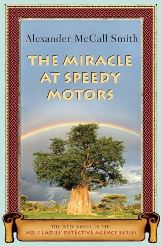 The Miracle at Speedy Motors (#9 in NO.1 LADIES DETECTIVE AGENCY SERIES)