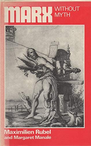 Marx Without Myth: A Chronological Study of His Life and Work
