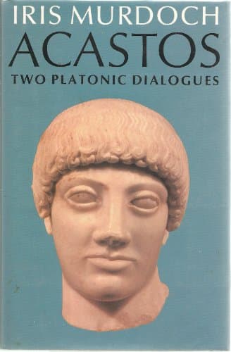 Acastos: Two Platonic Dialogues