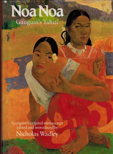 Noa Noa - Gauguin's Tahiti