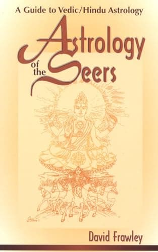 Astrology of the Seers A Guide to Vedic/Hindu Astrology