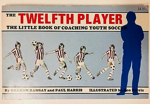 The Twelfth Player: The Little Book of Coaching Youth Soccer