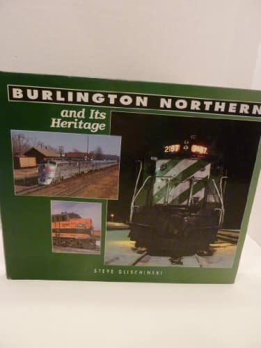 Burlington Northern and Its Heritage