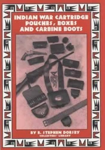 Indian War Cartridge Pouches, Boxes, and Carbine Boots