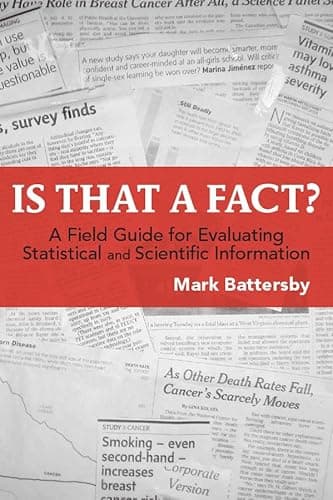 Is That a Fact? : A Field Guide for Evaluating and Statistical and Scientific Information