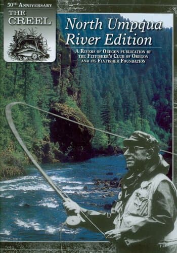 The Creel: North Umpqua River Edition (Fly Fishers Club of Oregon)