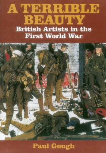 Terrible Beauty : British Artists in the First World War